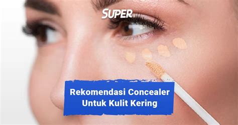 Concealer Untuk Kulit Kering